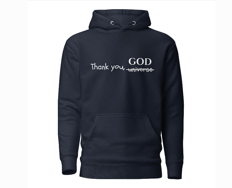 Thank God, not the Universe Hoodies